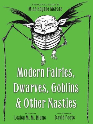 cover image of Modern Fairies, Dwarves, Goblins, and Other Nasties
